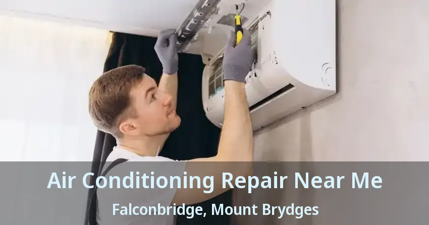 Air Conditioning Repair Near Me Falconbridge, Mount Brydges - ON