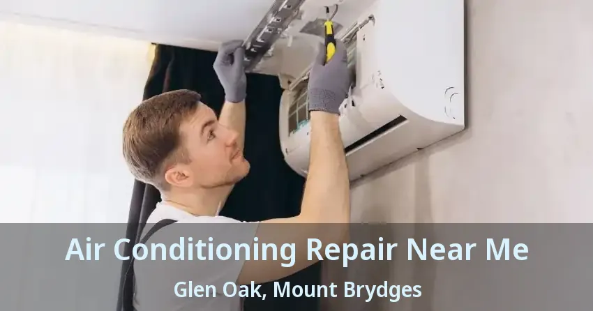 Air Conditioning Repair Near Me Glen Oak, Mount Brydges - ON
