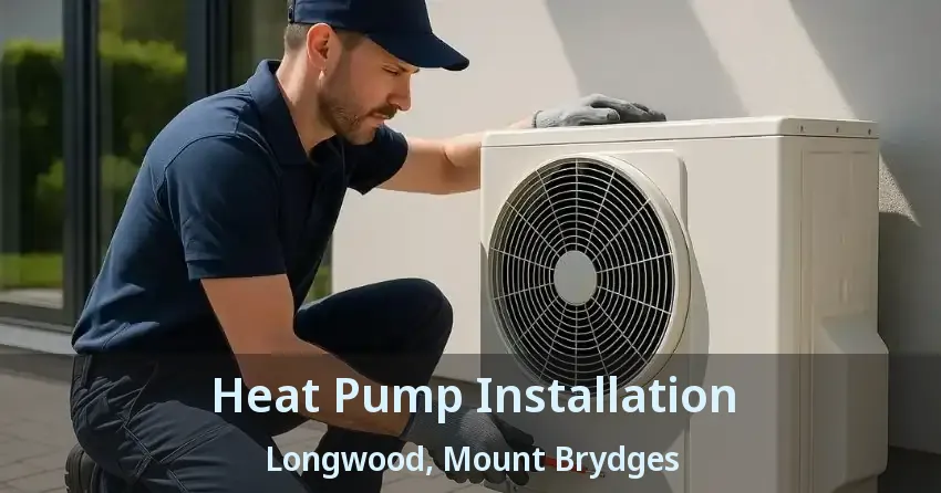 Heat Pump Installation Longwood, Mount Brydges - ON
