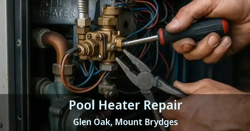Pool Heater Repair Glen Oak, Mount Brydges - ON
